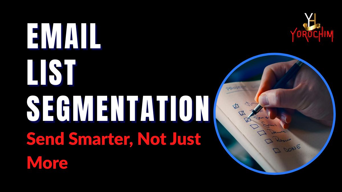 Email Marketing. 44 Email List Segmentation Send Smarter, Not Just More