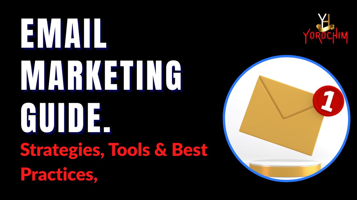 Email Marketing. 41 Email Marketing Guide Strategies, Tools & Best Practices