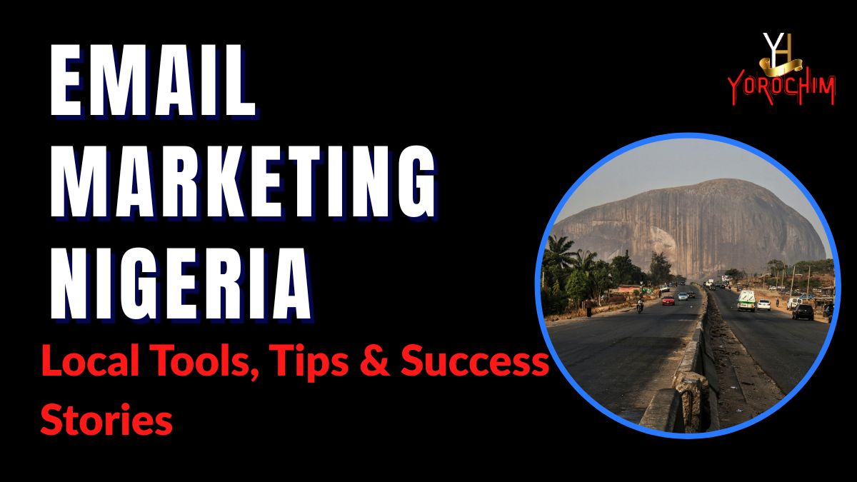 Email Marketing. 46 Email Marketing Nigeria Local Tools, Tips & Success Stories